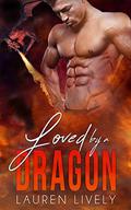 Loved by a Dragon (No Such Thing as Dragons #3) by Lauren Lively