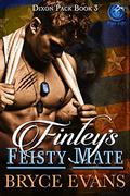 Finley's Feisty Mate (Dixon Pack #3) by Bryce Evans