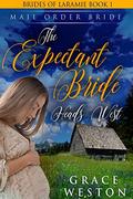 The Expectant Bride Heads West: Mail Order Bride (Brides of Laramie #1) by Grace Weston