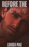 Before The Dawn by Louisa Mae