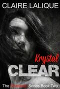 Krystal Clear (Shattered #2) by Claire Lalique