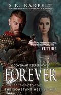 Forever the Constantines' Secret (Covenant Keeper #3) by S.R. Karfelt