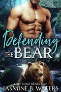 Defending the Bear (Blue Ridge Bears #2) by Jasmine B. Waters
