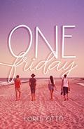 (It Happened) One Friday by Lori L. Otto
