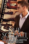 Due Soldati: A Criminal Mystery Romance by Jillian Elizabeth