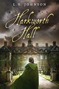 Harkworth Hall (Chase & Daniels #1) by L.S. Johnson