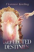 Reflected Destinies by Mia Romano
