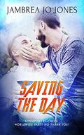 Saving the Day by Jambrea Jo Jones