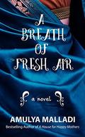 A Breath of Fresh Air by Amulya Malladi