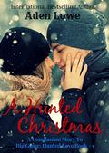 A Hunted Christmas: A Companion Story to Big Game: Hunted Love #1 by Aden Lowe