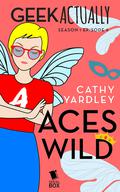 Aces Wild (Geek Actually #1.9) by Rachel Stuhler