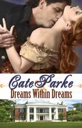Dreams Within Dreams by Cate Parke