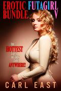 Erotic Futagirl Bundle V by Carl East