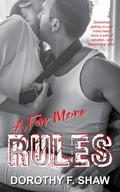 A Few More Rules by Dorothy F. Shaw