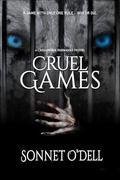 Cruel Games (Cassandra Farbanks #9) by Sonnet O'Dell