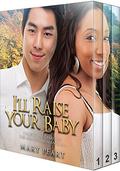 I'll Raise Your Baby (BWAM Interracial Romance #1) by Mary Peart
