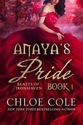 Anaya's Pride (Beasts of Ironhaven #1) by Chloe Cole