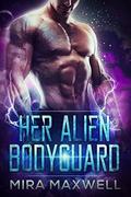 Her Alien Bodyguard: The Guards of Attala: Book One by Mira Maxwell