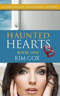 Haunted Hearts - #1: A Lana Malloy Paranormal Mystery by Kim Cox