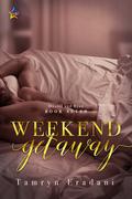 Weekend Getaway (Daniel and Ryan #7) by Tamryn Eradani