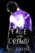 Face in the Crowd by J.C. Layne