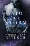 Into the Storm by Amber Lynn Natusch