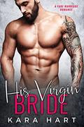 His Virgin Bride: A Fake Marriage Romance by Kara Hart