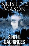 Sinful Sacrifices (Sinful C.O.R.E. #2) by Kristine Mason