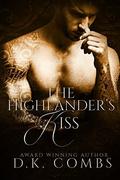 The Highlander's Kiss (Highland Legacy #2) by D.K. Combs