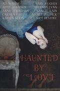 Haunted by Love by Kaden Klein