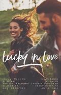 Lucky in Love by Kristine Raymond