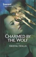 Charmed by the Wolf (The Wahyas of Walker's Run #3) by Kristal Hollis