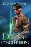 Defiant (Battle Born #13) by Dar Albert
