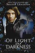 Of Light and Darkness  (The Of Light and Darkness Series) by Shayne Leighton