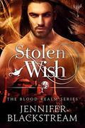 Stolen Wish (Blood Realm #5) by Jennifer Blackstream