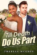 Till Death Do Us Part (Jay & Chelsea #3) by Theresa McGhee