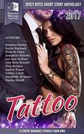 Tattoo: RWA Short Story Anthology (Spicy Bites #2017) by Kristine Charles