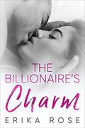 The Billionaire's Charm: A Billionaire Romance (The Hampton Billionaires #1) by Erika Rose