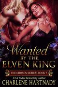 Wanted By the Elven King by Charlene Hartnady