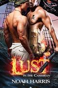 Lust in the Caribbean by Noah Harris