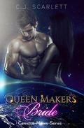 Queen Maker's Bride (Celestial Mates #6) by C.J. Scarlett