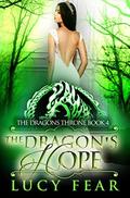 The Dragon's Hope (The Dragon's Throne #4) by Lucy Fear