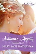 Autumn's Majesty (Arcadia Valley Romance #7) by Mary Jane Hathaway