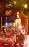 Keeper Under Fire (Graveyard Guardians #3) by Jennifer Malone Wright