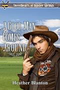 A Good Man Comes Around (Sweethearts of Jubilee Springs #8) by Sweet Americana