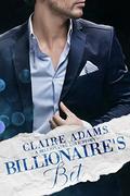 Billionaire's Bet by Claire Adams