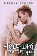 Holding on for you (Saved #2) by Lindee Robinson