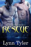 Rescue (Pack Mates #7) by Lynn Tyler