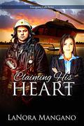 Claiming His Heart (Emergency Calls #4) by LaNora Mangano