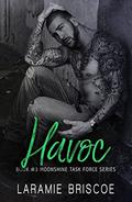 Havoc (Moonshine Task Force #3) by Kari Ayasha